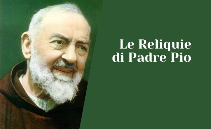 Reliquie Padre Pio