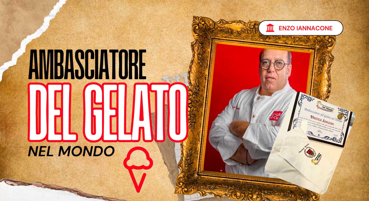 Il maestro Vincenzo Iannacone nominato Ambasciatore del Gelato nel Mondo